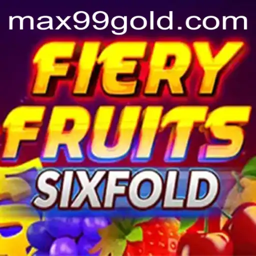 FieryFruitsSixFold: A Thrilling Adventure in the World of MAX99.FUN