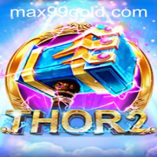 Exploring the Exciting World of Thor2: Unleash the Power of MAX99.FUN
